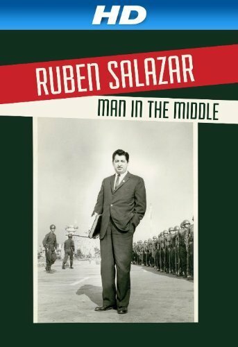 Ruben Salazar: Man in the Middle (2014)