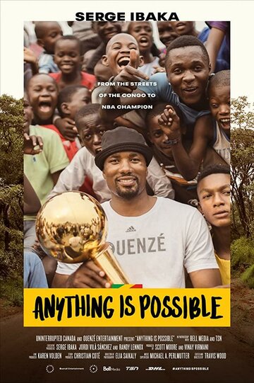 Anything is Possible: A Serge Ibaka Story (2019)